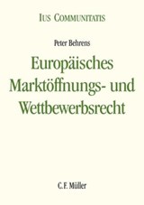 Europäisches Marktöffnungs- und Wettbewerbsrecht - Peter Behrens - 9783811447103