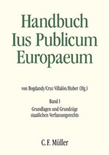 Handbuch Ius Publicum Europaeum - Leonard Besselink ; Giovanni Biaggini ; Pedro Cruz Villalón ; Mario Dogliani ; Horst Dreier ; Gábor Halmai ; Olivier Jouanjan ; Stylianos-Ioannis G. Koutnatzis ; Martin Loughlin ; Manuel Medina Guerrero ; Cesare Pinelli ; Piotr Tuleja ; Hans-Heinrich Voge - 9783811489011