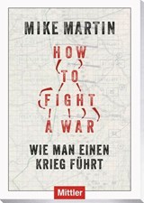 How to fight a war - Mike Martin - 9783813210415