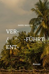 Ver-/Entführt - Daniel Wachter - 9783819015472