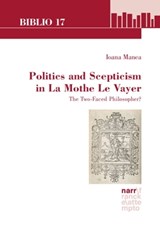 Politics and Scepticism in La Mothe Le Vayer - Ioana Manea - 9783823301141