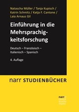 Einführung in die Mehrsprachigkeitsforschung - Natascha Müller ; Tanja Kupisch ; Katrin Schmitz ; Katja F. Cantone ; Laia Arnaus Gil - 9783823304982