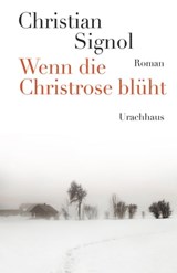 Wenn die Christrose blüht - Christian Signol - 9783825160371