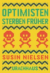 Optimisten sterben früher - Susin Nielsen ; Joan Wong - 9783825162412