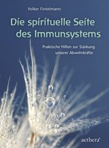 Die spirituelle Seite des Immunsystems - Volker Fintelmann - 9783825162481
