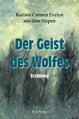 Der Geist des Wolfes - Karima Carmen Evelyn aus dem Siepen - 9783830117063