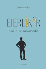 Eierlikör - Gabriele Lukas - 9783830193357