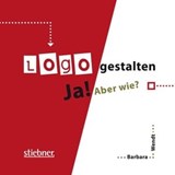 Logo gestalten Ja! Aber wie? - Barbara Wendt - 9783830714217