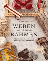 Weben mit kleinem Rahmen - Fiona Daly - 9783830730415
