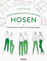 Schnittkonstruktion in der Mode: Hosen - Teresa Gilewska - 9783830730606