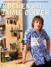 Oliver, J: Kochen mit Jamie Oliver - Von Anfang an genial
