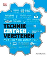 #dkinfografik. Technik einfach verstehen - Jack Challoner ; Clive Gifford ; Wendy Horobin ; Andrew Humphreys ; Hilary Lamb ; Katie John - 9783831083725