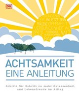 Achtsamkeit – eine Anleitung - Mike Annesley ; Ken A. Verni - 9783831083909