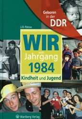 Geboren in der DDR. Wir vom Jahrgang 1984 Kindheit und Jugend