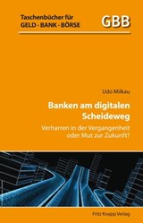 Banken am digitalen Scheideweg - Dr. Udo Milkau - 9783831409068