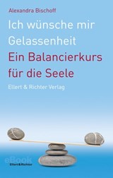 Ich wünsche mir Gelassenheit - Alexandra Bischoff - 9783831910335