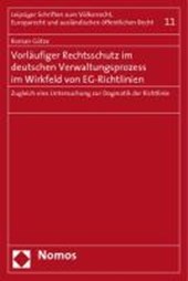 Vorläufiger Rechtsschutz im deutschen Verwaltungsprozess im Wirkfeld von EG-Richtlinien