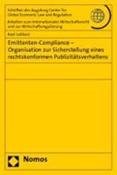 Emittenten-Compliance - Organisation zur Sicherstellung eines rechtskonformen Publizitätsverhaltens