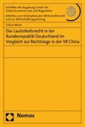 Das Lauterkeitsrecht in der Bundesrepublik Deutschland im Vergleich zur Rechtslage in der VR China