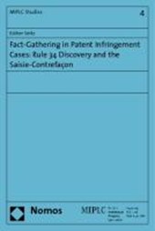 Fact-Gathering in Patent Infringement Cases: Rule 34 Discovery and the Saisie-Contrefacon