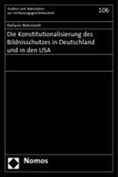 Die Konstitutionalisierung des Bildnisschutzes in Deutschland und in den USA