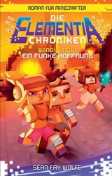 Die Elementia-Chroniken: Ein Funke Hoffnung - Sean Fay Wolfe - 9783833235610