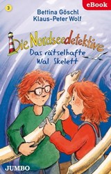 Die Nordseedetektive. Das rätselhafte Wal-Skelett [3] - Bettina Göschl ; Klaus-Peter Wolf - 9783833738791