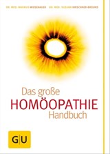 Homöopathie - Das große Handbuch - Dr. med. Suzann Kirschner-Brouns ; Dr. med. Markus Wiesenauer - 9783833830990