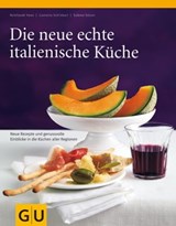 Die neue echte italienische Küche - Sabine Sälzer ; Cornelia Schinharl ; Reinhardt Hess - 9783833831720