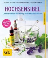 Hochsensibel - Dr. med. Suzann Kirschner-Brouns ; Cordula Roemer - 9783833860607