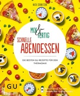 Mix & Fertig – schnelle Abendessen - Nico Stanitzok - 9783833862267