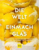 Die Welt im Einmachglas - Ursula Schersch - 9783833874345