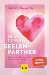 Finde deinen Seelenpartner - Pierre Franckh - 9783833878626