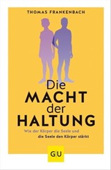 Die Macht der Haltung - Thomas Frankenbach - 9783833886515