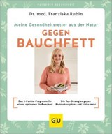 Meine Gesundheitsretter aus der Natur gegen Bauchfett - Dr. med. Franziska Rubin - 9783833898976