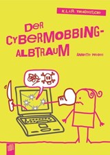 Der Cybermobbing-Albtraum - Annette Weber - 9783834632883