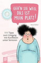 Geh'n Sie weg, das ist mein Platz! - Beate Rüther - 9783834642431