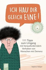 Ich hau dir gleich eine! - Stefanie Helsper - 9783834647542