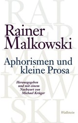 Aphorismen und kleine Prosa - Rainer Malkowski ; Michael Krüger - 9783835324466