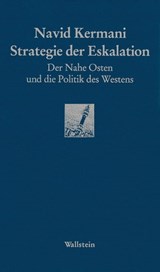 Strategie der Eskalation - Navid Kermani - 9783835328938