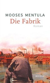 Die Fabrik - Mooses Mentula - 9783835377431