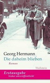 Die daheim blieben - Georg Hermann ; Godela Weiss-Sussex - 9783835384859