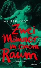 Zwei Männer in einem Raum - Walter Vogt ; Kim de l'Horizon - 9783835388277