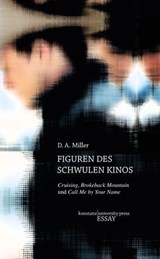 Figuren des schwulen Kinos - D.A. Miller - 9783835397569