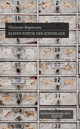 Kleine Poetik der Schublade - Christian Begemann - 9783835397583