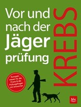 Vor und nach der Jägerprüfung - Teilausgabe Jagdpraxis - Herbert Krebs - 9783835462755