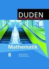 Duden Mathematik - Sekundarstufe I - Gymnasium Brandenburg - 8. Schuljahr. Schülerbuch