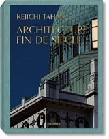Keiichi Tahara. Architecture Fin-de-Siecle - Riichi Miyake - 9783836530576