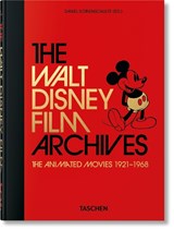 The Walt Disney Film Archives - Daniel Kothenschulte - 9783836580861