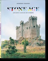Frederic Chaubin. Stone Age. Ancient Castles of Europe - Frederic Chaubin - 9783836585019